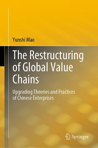 The Restructuring of Global Value Chains