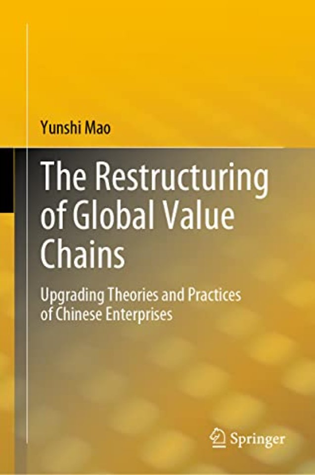 The Restructuring of Global Value Chains