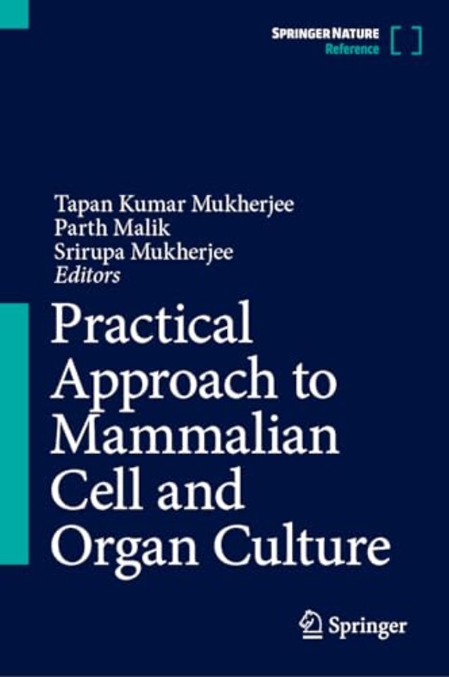 Practical Approach to Mammalian Cell and Organ Culture