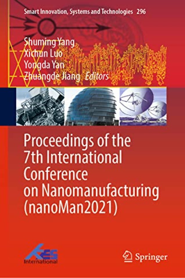 Proceedings of the 7th International Conference on Nanomanufacturing (nanoMan2021)