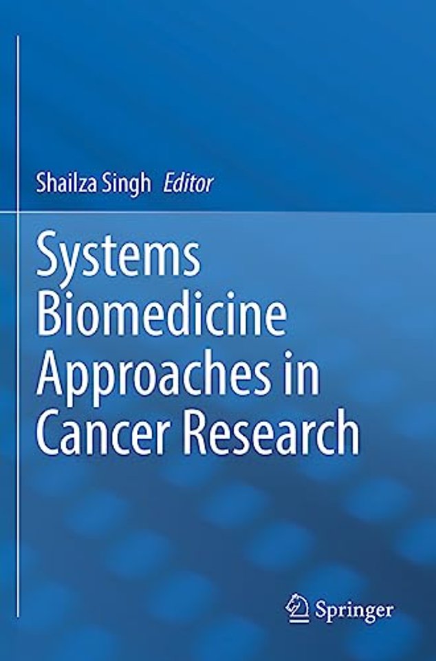 Systems Biomedicine Approaches in Cancer Research