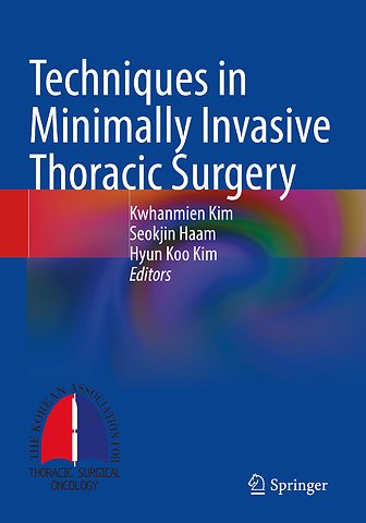 Techniques in Minimally Invasive Thoracic Surgery