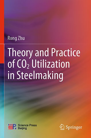 Theory and Practice of CO2 Utilization in Steelmaking