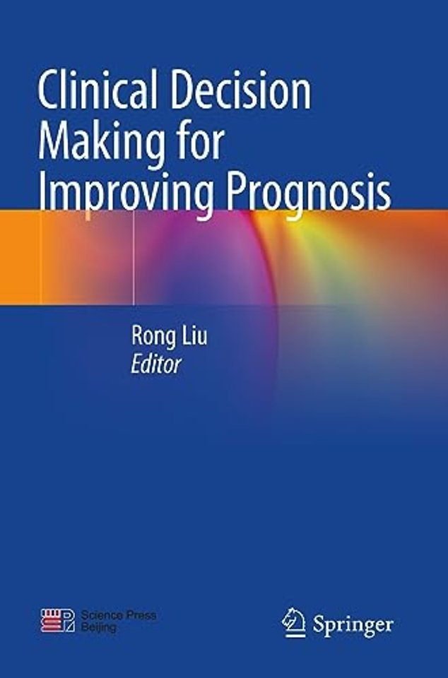 Clinical Decision Making for Improving Prognosis