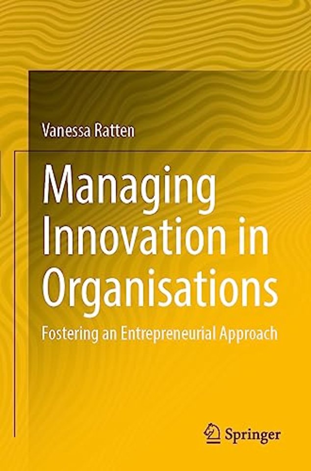 Managing Innovation in Organisations
