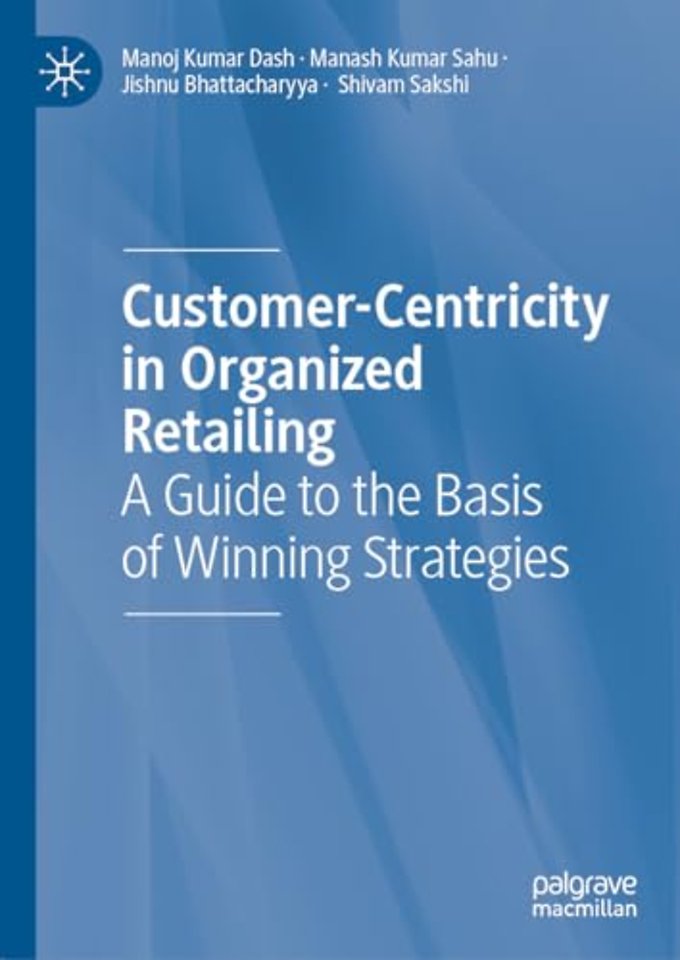 Customer-Centricity in Organized Retailing