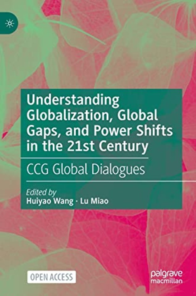 Understanding Globalization, Global Gaps, and Power Shifts in the 21st Century