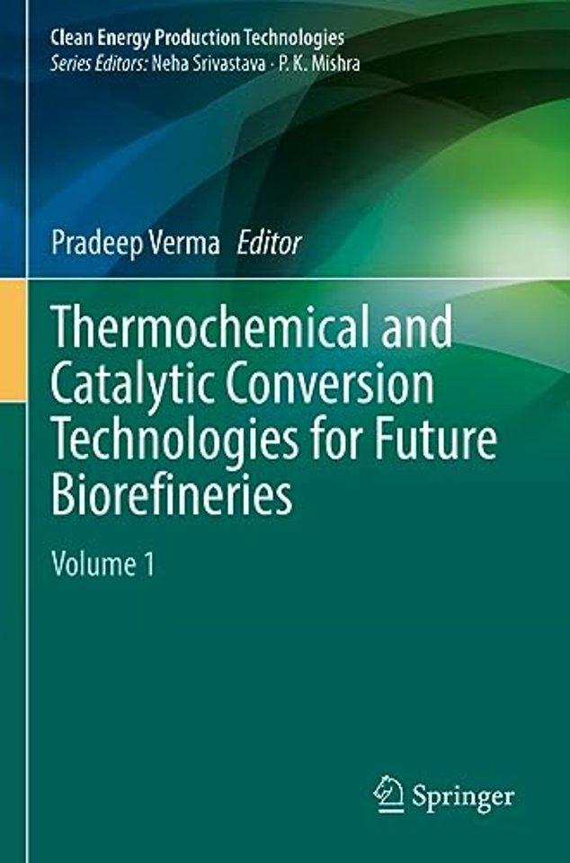 Thermochemical and Catalytic Conversion Technologies for Future Biorefineries