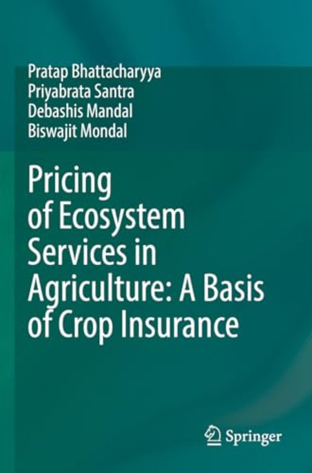 Pricing of Ecosystem Services in Agriculture: A Basis of Crop Insurance