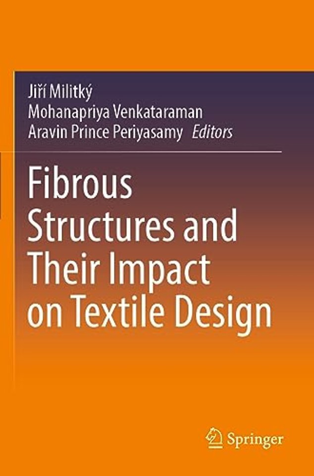 Fibrous Structures and Their Impact on Textile Design