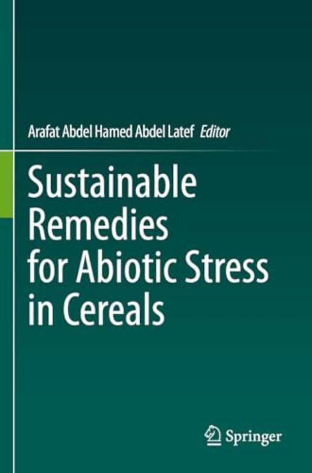 Sustainable Remedies for Abiotic Stress in Cereals
