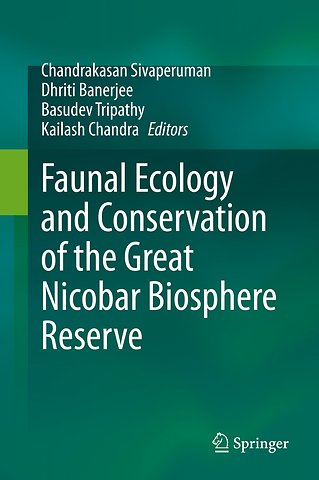 Faunal Ecology and Conservation of the Great Nicobar Biosphere Reserve