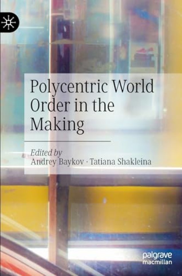 Polycentric World Order in the Making