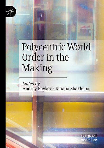 Polycentric World Order in the Making