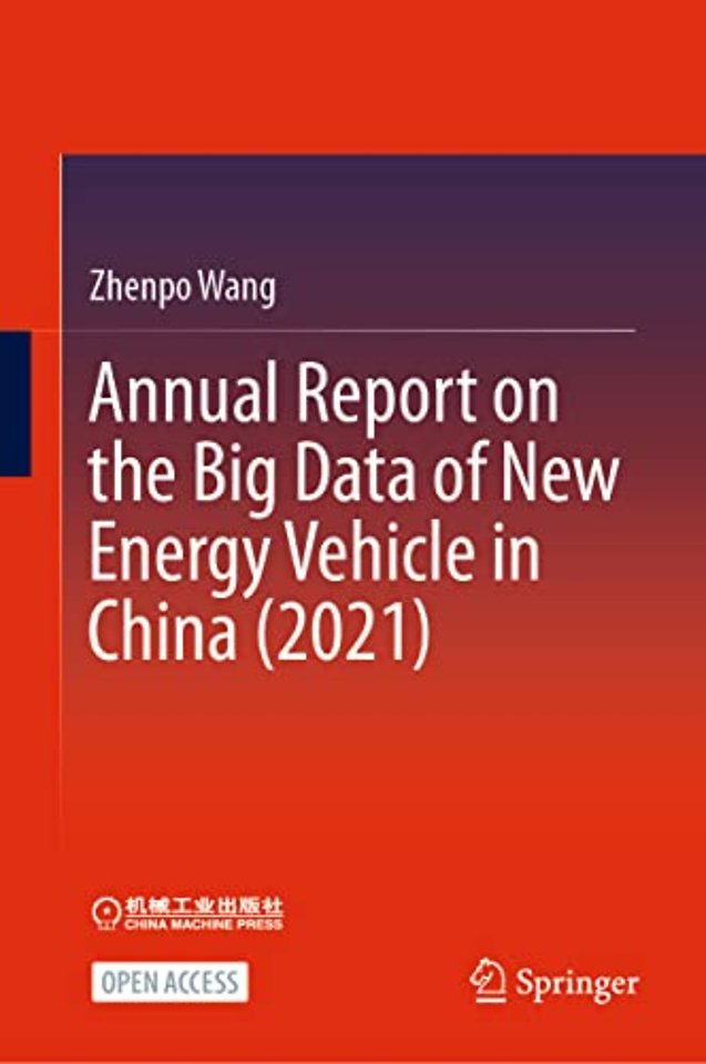 Annual Report on the Big Data of New Energy Vehicle in China (2021)