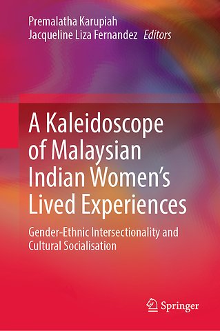 A Kaleidoscope of Malaysian Indian Women’s Lived Experiences