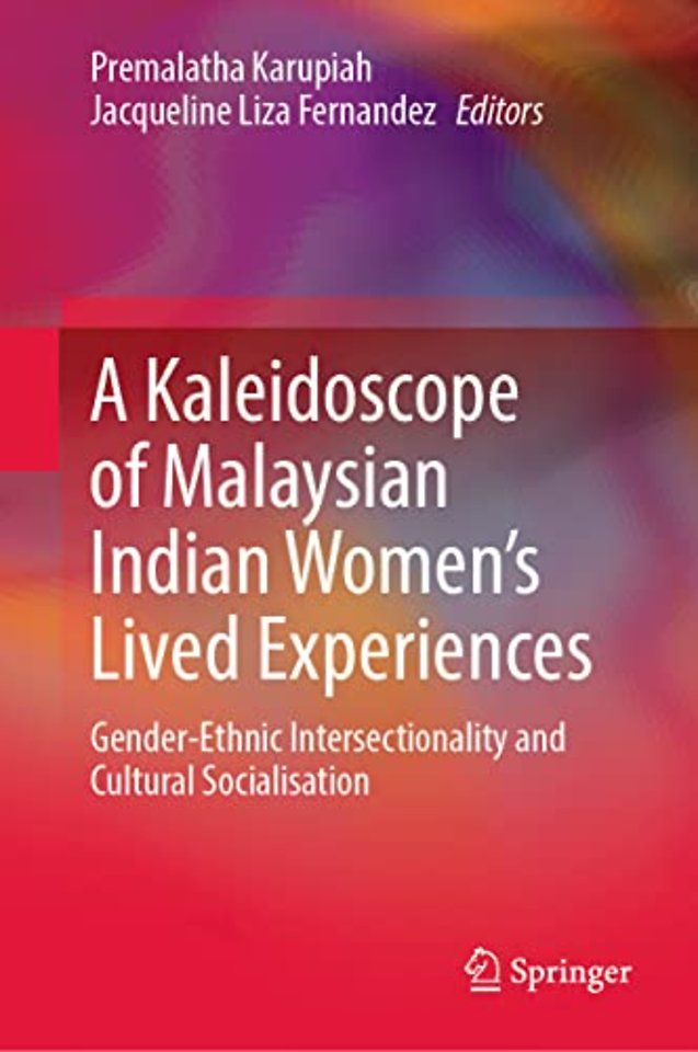 A Kaleidoscope of Malaysian Indian Women’s Lived Experiences