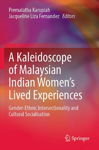 A Kaleidoscope of Malaysian Indian Women’s Lived Experiences