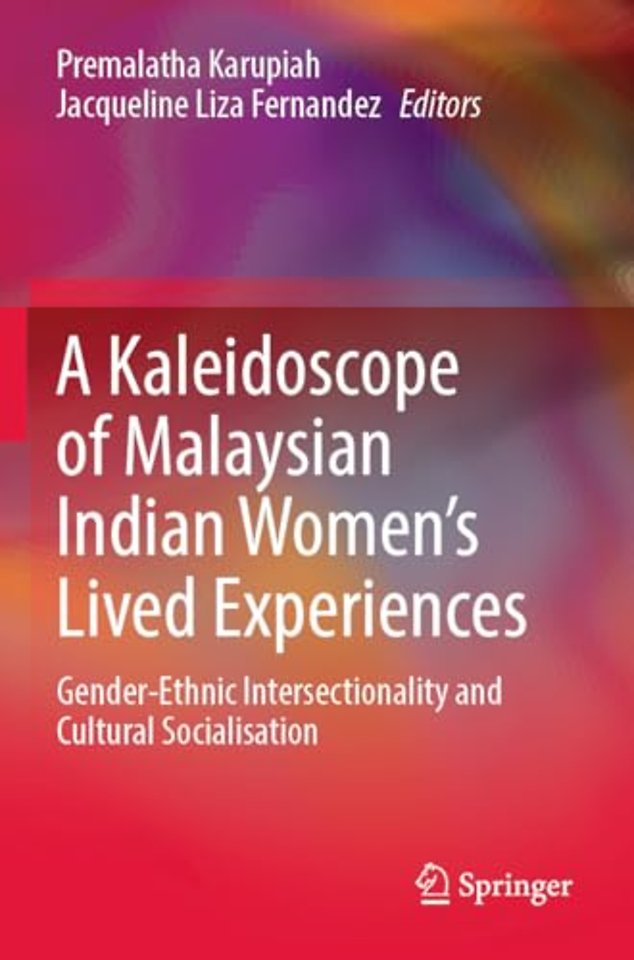 A Kaleidoscope of Malaysian Indian Women’s Lived Experiences