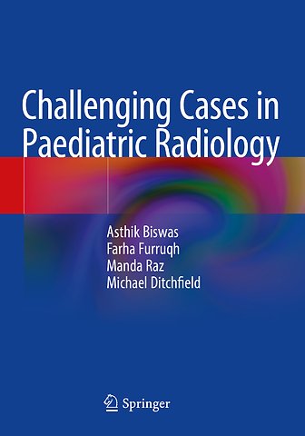 Challenging Cases in Paediatric Radiology