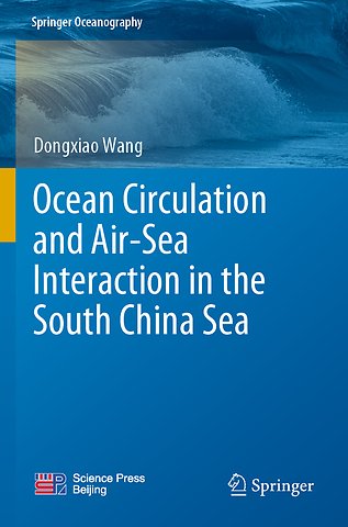 Ocean Circulation and Air-Sea Interaction in the South China Sea