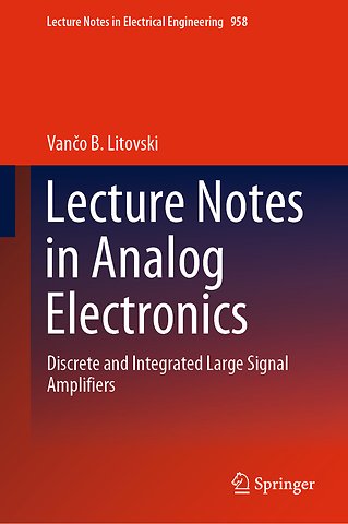 Lecture Notes in Analog Electronics