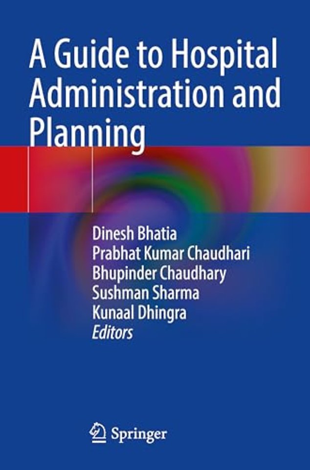 A Guide to Hospital Administration and Planning