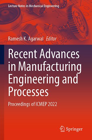 Recent Advances in Manufacturing Engineering and Processes