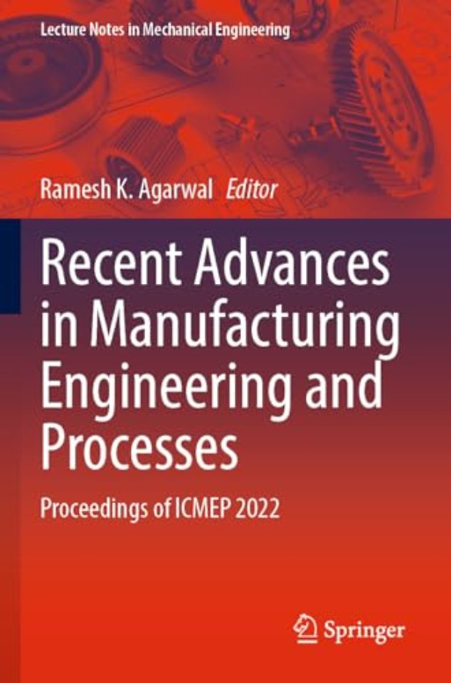 Recent Advances in Manufacturing Engineering and Processes