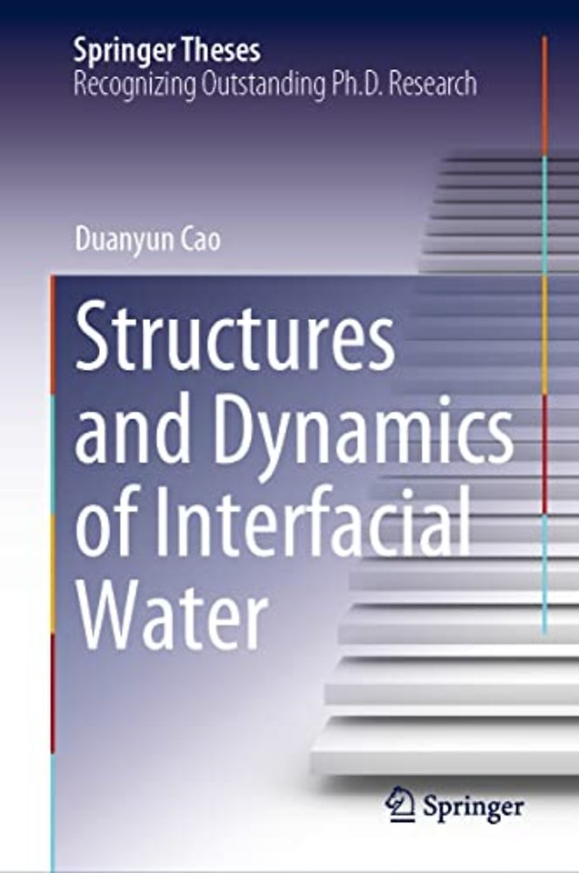 Structures and Dynamics of Interfacial Water