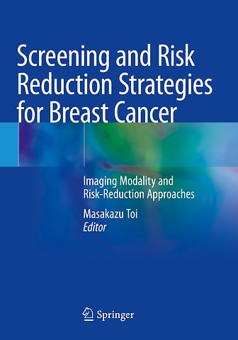 Screening and Risk Reduction Strategies for Breast Cancer