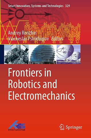 Frontiers in Robotics and Electromechanics
