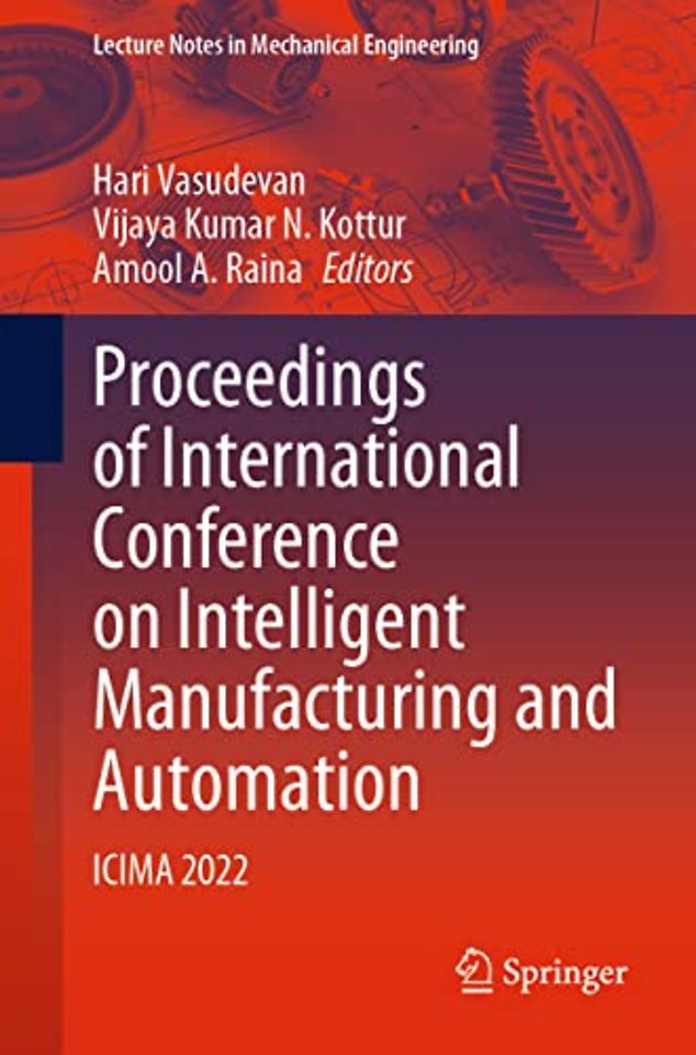 Proceedings of International Conference on Intelligent Manufacturing and Automation