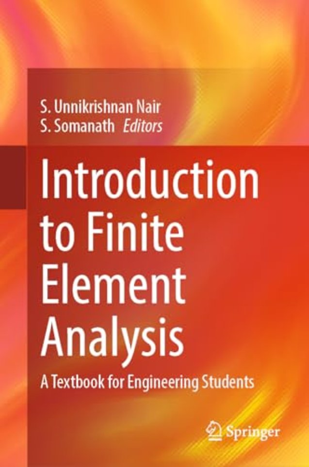 Introduction to Finite Element Analysis