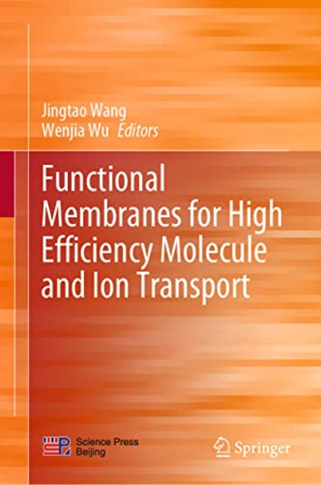 Functional Membranes for High Efficiency Molecule and Ion Transport