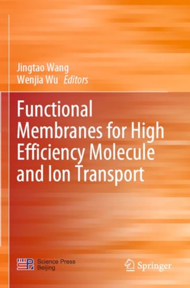 Functional Membranes for High Efficiency Molecule and Ion Transport