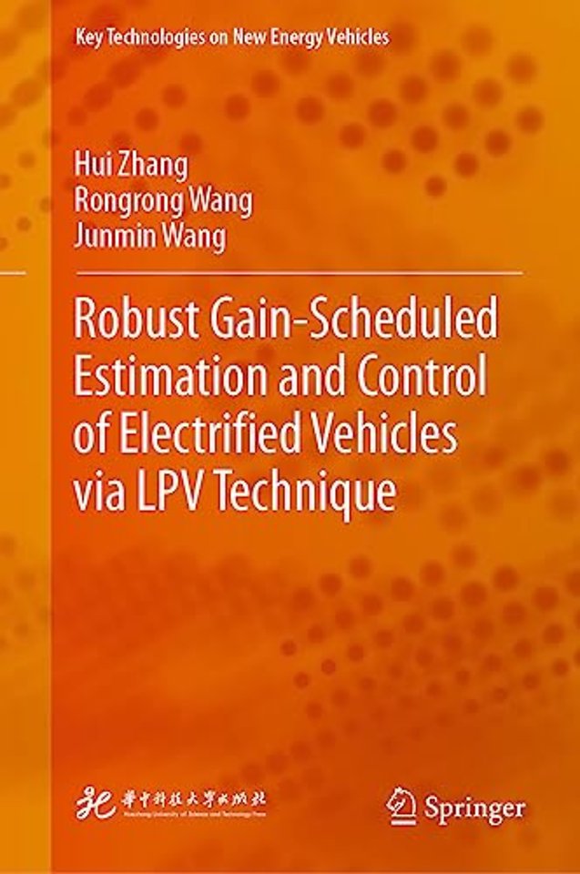 Robust Gain-Scheduled Estimation and Control of Electrified Vehicles via LPV Technique