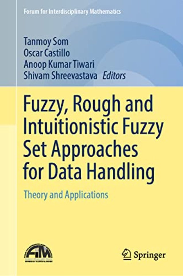 Fuzzy, Rough and Intuitionistic Fuzzy Set Approaches for Data Handling