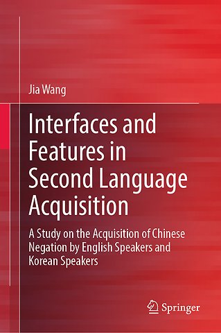 Interfaces and Features in Second Language Acquisition