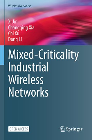 Mixed-Criticality Industrial Wireless Networks