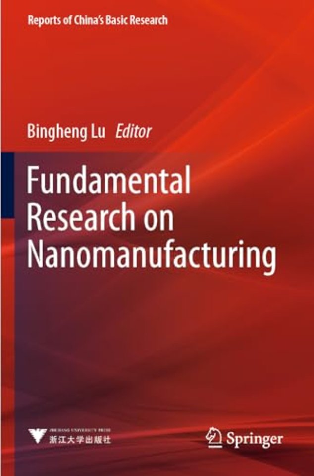 Fundamental Research on Nanomanufacturing