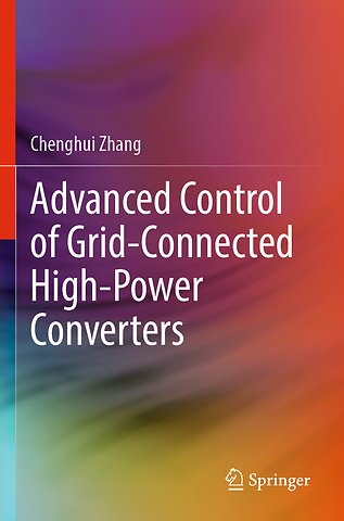 Advanced Control of Grid-Connected High-Power Converters