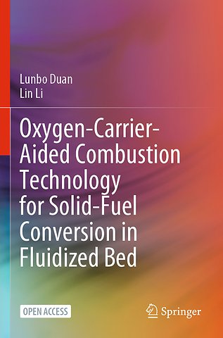 Oxygen-Carrier-Aided Combustion Technology for Solid-Fuel Conversion in Fluidized Bed