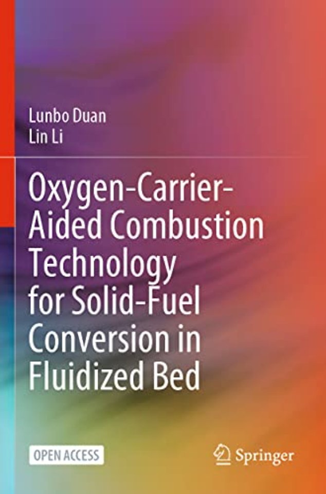 Oxygen-Carrier-Aided Combustion Technology for Solid-Fuel Conversion in Fluidized Bed