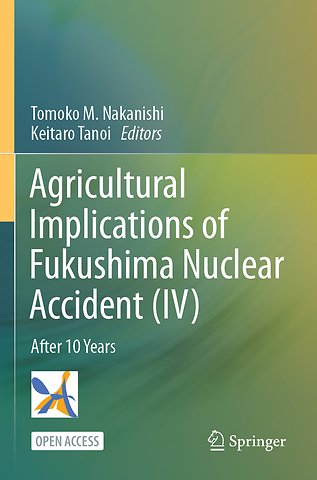 Agricultural Implications of Fukushima Nuclear Accident (IV)