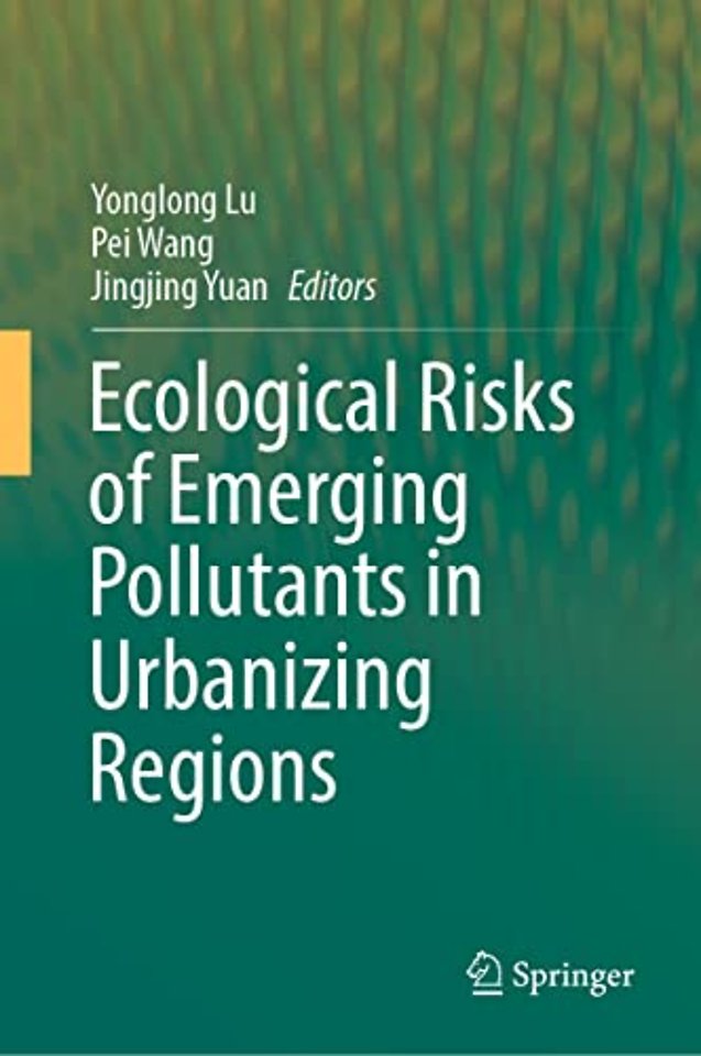 Ecological Risks of Emerging Pollutants in Urbanizing Regions