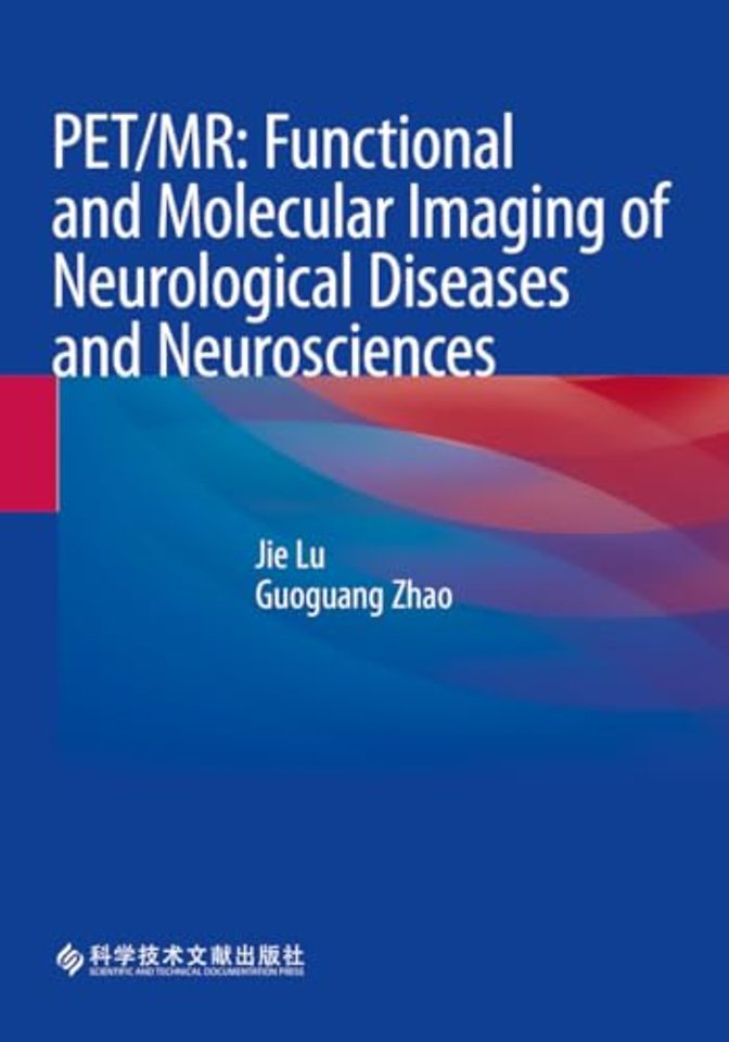 PET/MR: Functional and Molecular Imaging of Neurological Diseases and Neurosciences