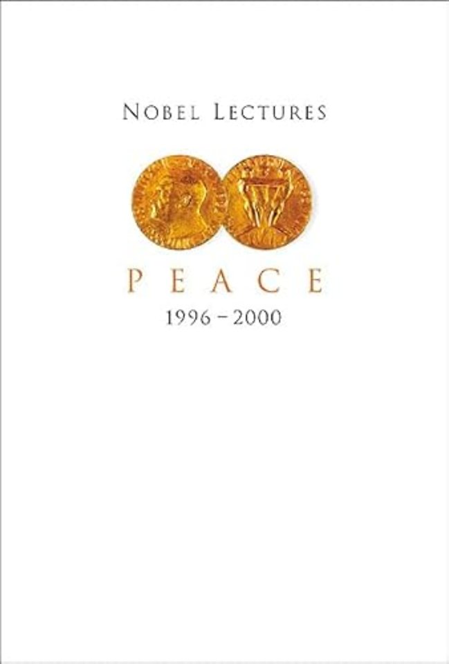Nobel Lectures In Peace, Vol 7 (1996-2000)