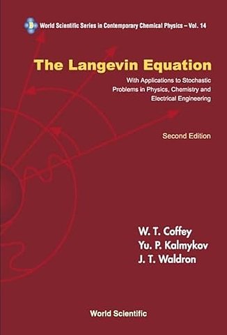 Langevin Equation, The: With Applications To Stochastic Problems In Physics, Chemistry And Electrical Engineering