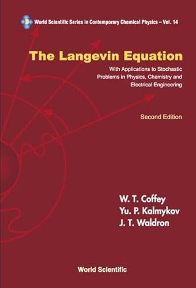 Langevin Equation, The: With Applications To Stochastic Problems In Physics, Chemistry And Electrical Engineering